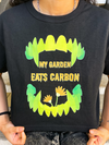 My Garden Eats Carbon Crop Tee